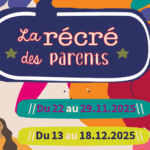 Le récré des parents // Édition 2025